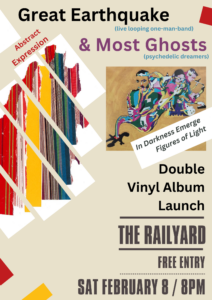 Great Earthquake gig poster. Cream background. Multi coloured writing. Graphics of the two albums being launched which are in a abstract art style. 