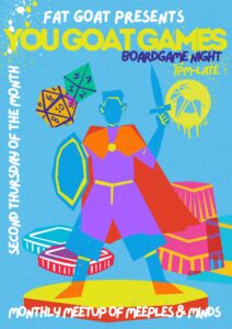 Goat games poster. Very colourful. Blue background. Writing in multiple colours. Graphics of dice and other boardgame parts. Larger illustration of a knight in the middle. 