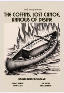 The Coffins sooki gig poster. Light brown background. Black text. Illustration of a canoe floating in water with a coffin inside it with bow and arrow on top. The canoe is drifting towards some flames. 