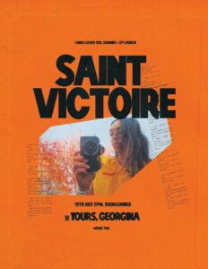 Saint Victoire EP launch poster. Orange background. Black bold text. Colour self portrait by Saint Victoire in the middle of the poster. Photo has a grainy film look. Song lyrics faintly printed on poster.