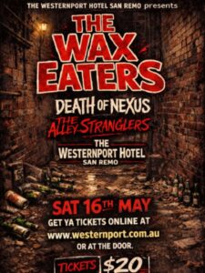 The Wax Eaters Westernport Hotel gig poster. 