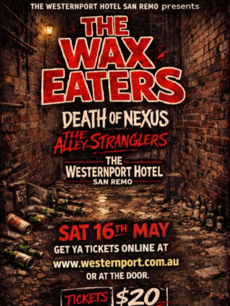 The Wax Eaters Westernport Hotel gig poster.